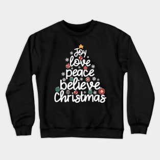 Joy Love Peace Believe Christmas Cute Religious Family Quote Crewneck Sweatshirt